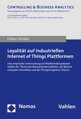 Loyalit?t auf industriellen Internet of Things Plattformen: Eine empirische ...