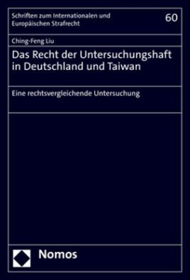 Das Recht der Untersuchungshaft in Deutschland und Taiwan: Eine rechtsvergl ...