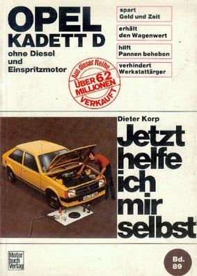 89 - Jetzt helfe ich mir selbst Opel Kadett D ohne Diesel und Einspritzmotor