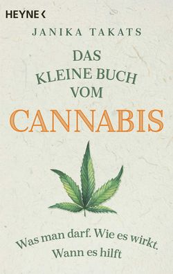 Buch „ Das kleine Buch vom Cannabis" Was man darf. Wie es wirkt. Wann es hilft.