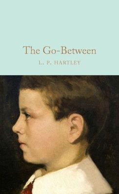 The Go-Between (Macmillan Collector's Library, 153, Band 153), L. P. Hartley