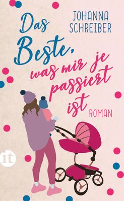Das Beste, was mir je passiert ist: Roman (insel taschenbuch), Johanna Schr ...
