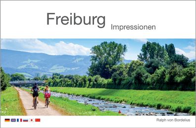 Freiburg: Impressionen: Impressionen. Bilderbuch (Bildband-Reihe (mehrsprac ...