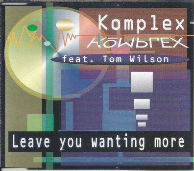 CD-Maxi: Komplex Feat Tom Wilson: Leave you wanting more (1996) ZYX 8391-8