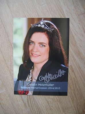 Badische Weinprinzessin 2014/2015 Carolin Holzmüller - handsigniertes Autogramm!!!
