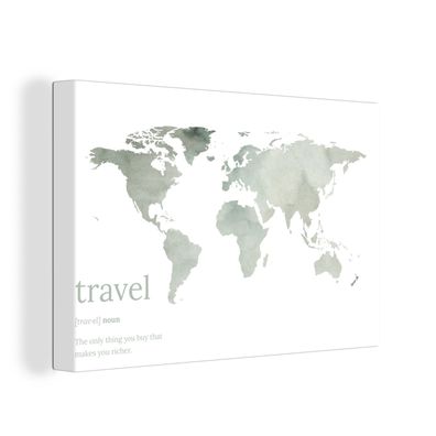 Leinwandbilder - 90x60 cm - Weltkarte - Zitat - Reisen