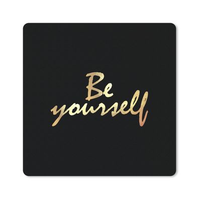 Mauspad - Zitate - Selbstvertrauen - Gold - Schwarz - 30x30 cm
