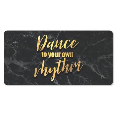 Schreibtischunterlage - Zitate - Tanz - Gold - 80x40 cm - Mauspad