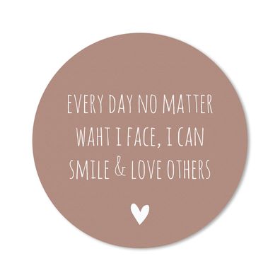 Mauspad - Englisches Zitat "Every day no matter what i face, i can smile &amp; love o