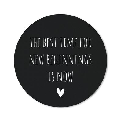 Mauspad - Englisch Zitat "Die beste Zeit für neue Anfänge ist jetzt" mit einem Herz a