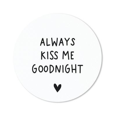 Mauspad - Englisches Zitat "Always kiss me goodnight" mit einem Herz auf einem weißen