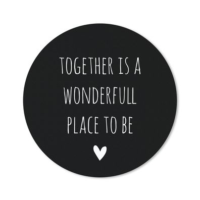 Mauspad - Englisches Zitat "Together is a wonderful place to be" mit einem Herz auf s