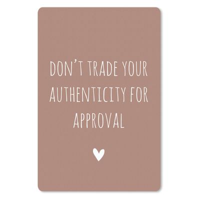 Mauspad - Englisches Zitat "Don't trade your authenticity for approval" mit einem Her