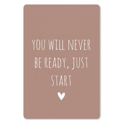 Mauspad - Englisches Zitat "You will never be ready, just start" mit einem Herz auf b