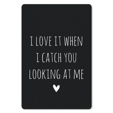 Mauspad - Englisches Zitat "I love it when I catch you looking at me" auf schwarzem H