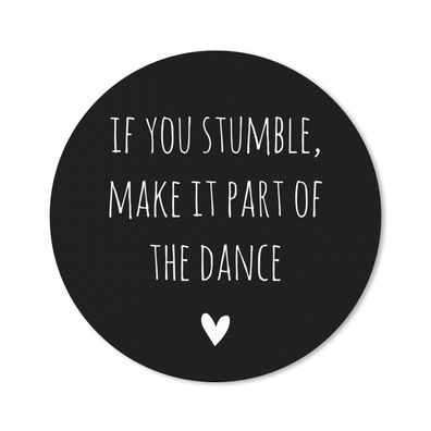 Mauspad - Englisches Zitat "If you stumble, make it part of the dance" mit einem Herz