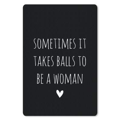 Mauspad - Englisches Zitat "Sometimes it takes balls to be a woman" mit einem Herz au