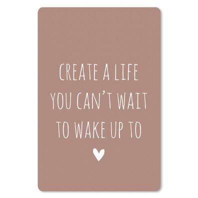 Mauspad - Englisches Zitat "Create a life you can't wait to wake up to" auf braunem H