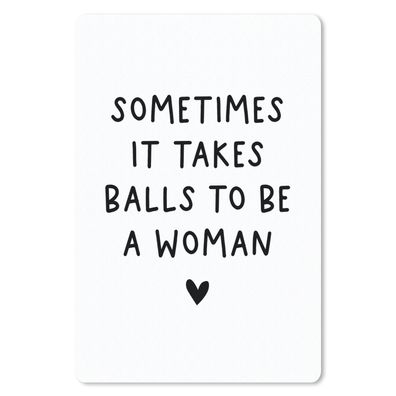 Mauspad - Englisches Zitat "Sometimes it takes balls to be a woman" mit einem Herz au