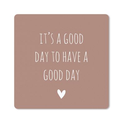 Mauspad - Englisches Zitat "It's a good day to have a good day" mit einem Herz vor ei