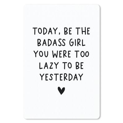 Mauspad - Englisches Zitat "Today, be the badass you were to lazy to be yesterday" au