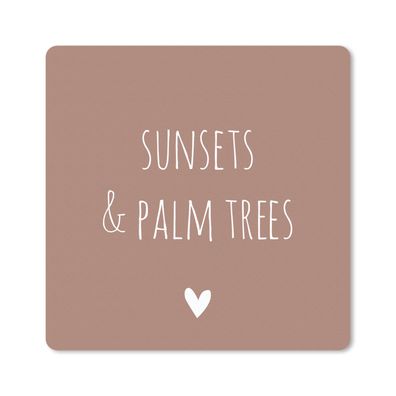 Mauspad - Englisches Zitat "Sunset &amp; Palmen" mit einem Herz auf braunem Hintergru