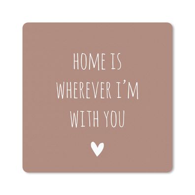 Mauspad - Englisches Zitat "Home is wherever i'm with you" mit einem Herz vor braunem