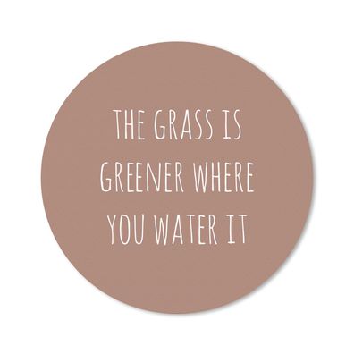 Mauspad - Englisches Zitat "The grass is greener where you water it" auf braunem Hint