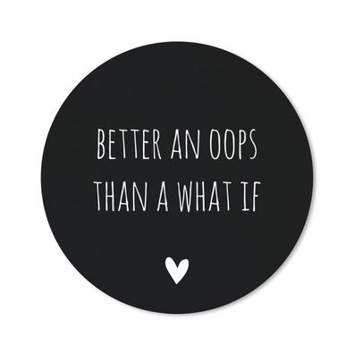 Mauspad - Englisches Zitat "Better an oops than a what if" mit einem Herz auf schwarz