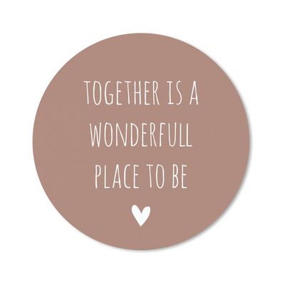 Mauspad - Englisches Zitat "Together is a wonderfull place to be" mit einem Herz auf
