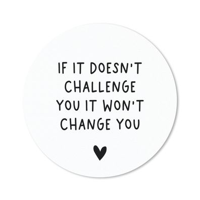 Mauspad - Englisches Zitat "If it doesn't challenge you it won't change you" vor eine