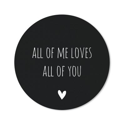 Mauspad - Englisches Zitat "All of me loves all of you" mit einem Herz vor schwarzem