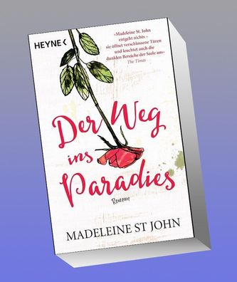Der Weg ins Paradies: Roman, Madeleine St. John