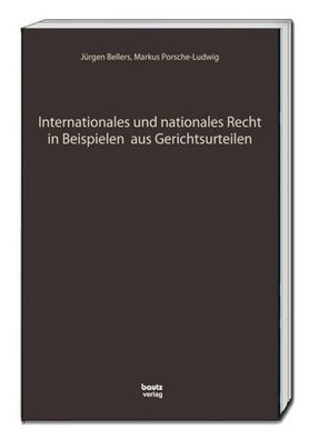 Internationales und nationales Recht in Beispielen aus Gerichtsurteilen, J? ...