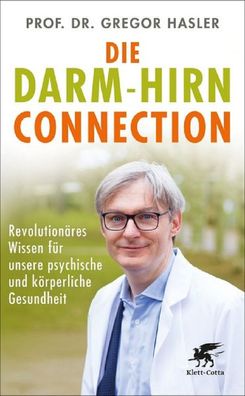 Buch- Darm-Hirn-Connection, psychische und körperliche heit Dr.G. Hasler
