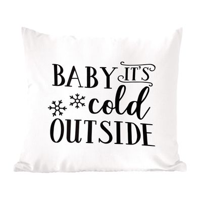 Zierkissen - Sofakissen - Dekokissen - 50x50 cm - Zitat "Baby it's cold outside" Wand