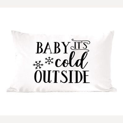 Zierkissen - Sofakissen - Dekokissen - 50x30 cm - Zitat "Baby it's cold outside" Schn