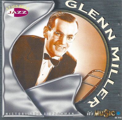 CD: Glenn Miller: Historische Aufnahmen (1995) It´s Music - 22 715