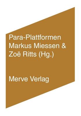 Para-Plattformen: Die Raumpolitik des Rechtspopulismus (IMD), Markus Miessen
