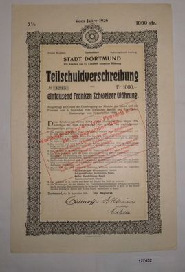 1000 Schweizer Franken Schuldverschreibung Stadt Dortmund 24.9.1926 (127432)
