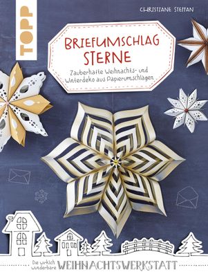 Briefumschlagssterne (kreativ. kompakt): Zauberhafte Winter- und Weihnachtsd ...
