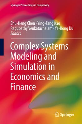 Complex Systems Modeling and Simulation in Economics and Finance (Springer ...