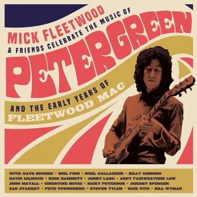 Mick Fleetwood & Friends: Celebrate The Music Of Peter Green And The Early Years ...