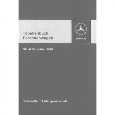 Mercedes-Benz PKW Typen Ausgabe 1976 Tabellenbuch