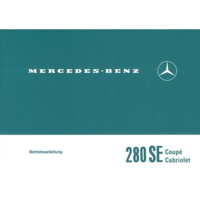 Mercedes-Benz W 111 Typ 280 SE Coupe Cabriolet 11.67-05.71 Bedienungsanleitung