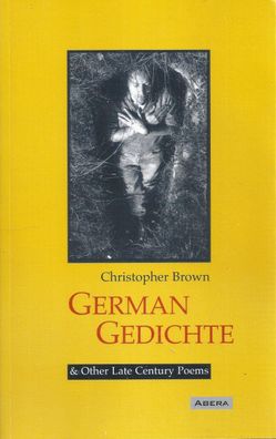 Christopher Brown: German Gedichte (2002) Abera