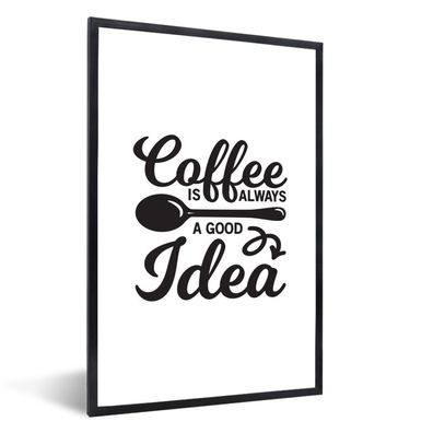 Poster - 80x120 cm - Kaffee-Zitat "Kaffee ist immer eine gute Idee" auf weißem