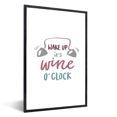 Poster - 40x60 cm - Wein-Zitat "Wake up it's wine o'clock"