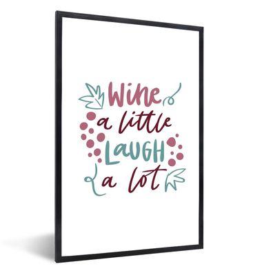 Poster - 60x90 cm - Weinzitat "Wein ein wenig lachen viel"