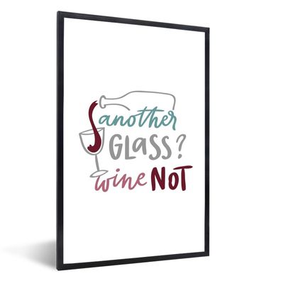 Poster - 40x60 cm - Weinzitat "Noch ein Glas? Wein nicht" mit Weinglas
